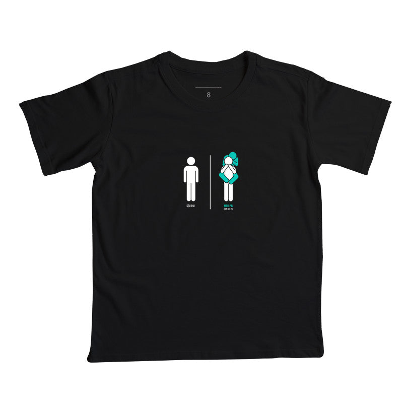 MEU PAI COM SEU PAI - Camiseta Infantil