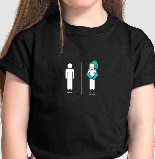 MEU PAI COM SEU PAI - Camiseta Infantil