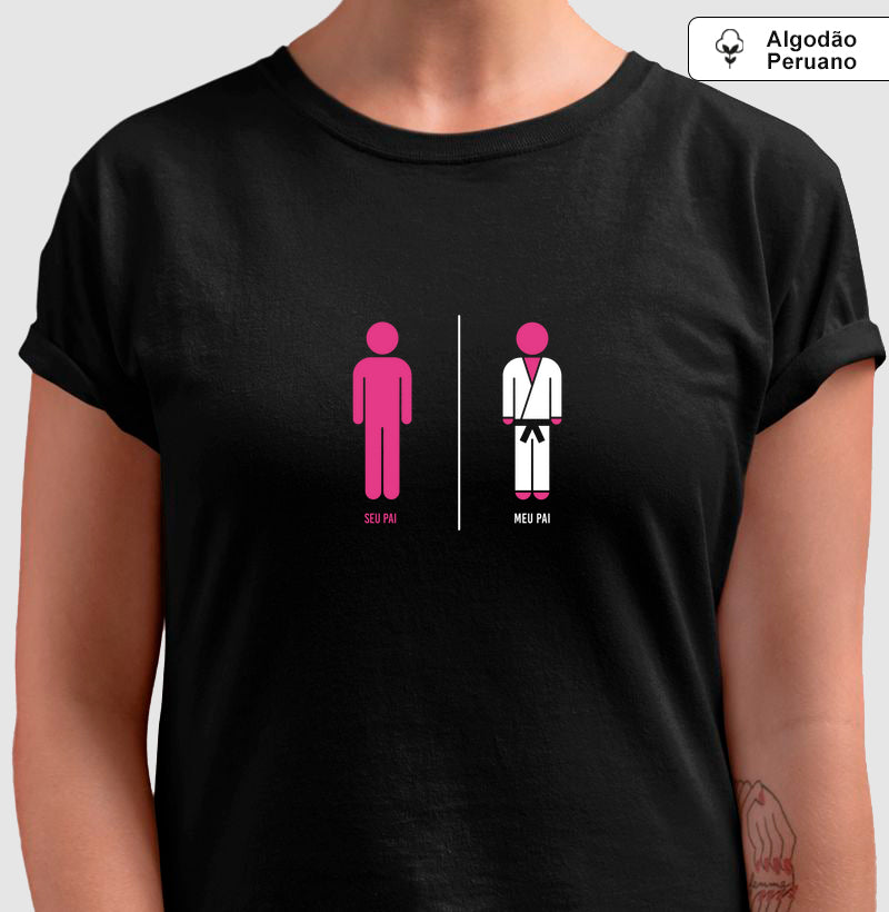 Seu Pai | Meu Pai -  Camiseta Algodão Peruano